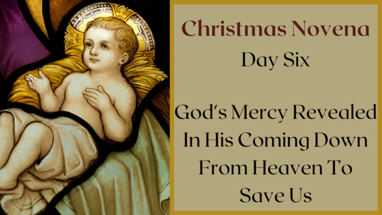 God’s Mercy Revealed in His Coming Down from Heaven to Save Us!