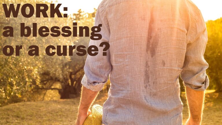 Work: Curse or Blessing?