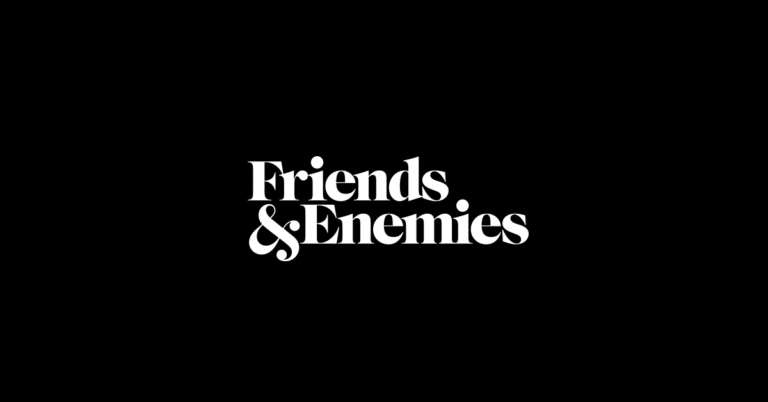 Friends and Enemies!